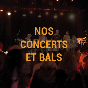 nos concerts et bals